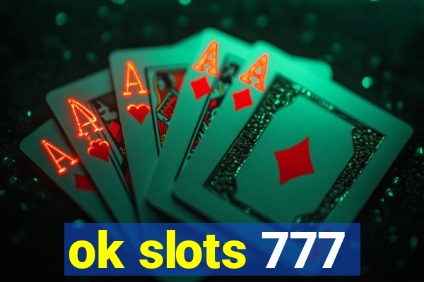 ok slots 777